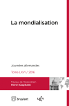 Frydman, B., « Rapport général » in Association Henri Capitant, (dir.), La mondialisation, 1e édition, Bruxelles, Bruylant, 2017, p. 33-60